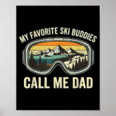 My Favorite Ski Buddies Call Me Dad Funny Skiing D Poster (Voorkant)