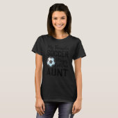My Favorite Soccer Player Calls Me Aunt Soccer T-shirt (Voorkant volledig)