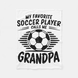 My Favorite Soccer Player Calls Me Grandpa  Fleece Deken
