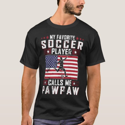 My Favorite Soccer Player Calls Me Pawpaw Father D T-shirt (Voorkant)