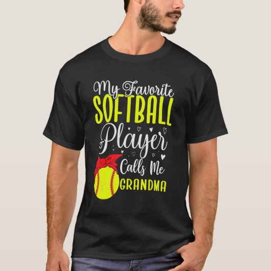 My Favorite Softball player calls me Grandma Cute  T-shirt (Voorkant)