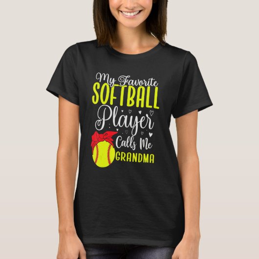 My Favorite Softball player calls me Grandma Cute  T-shirt (Voorkant)