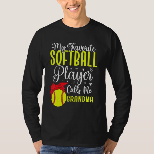 My Favorite Softball player calls me Grandma Cute T-shirt (Voorkant)