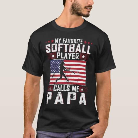 My Favorite Softball Player Calls Me Papa Father D T-shirt (Voorkant)