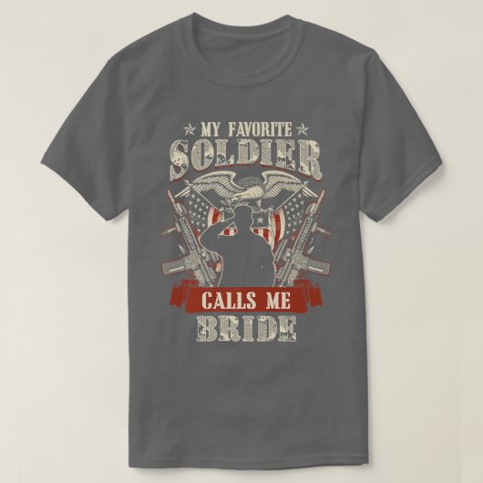 My Favorite Soldier Calls me Bride Proud Army Fami T-shirt (Design voorkant)