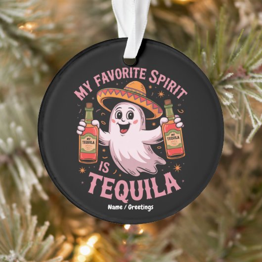 My Favorite Spirit Is Tequila Halloween Drinking  Ornament (Boom)