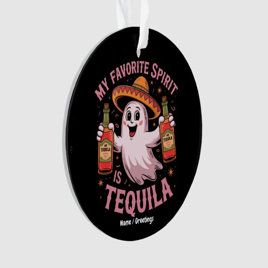 My Favorite Spirit Is Tequila Halloween Drinking  Ornament (voorkant)