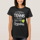My Favorite Tennis Player Calls Me Grandma Happy F T-shirt (Voorkant)