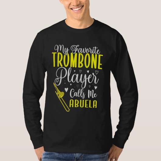 My Favorite Trombone player calls me Abuela Cute T-shirt (Voorkant)