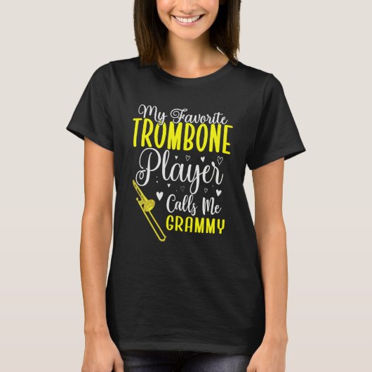 My Favorite Trombone player calls me Grandma Cute T-shirt (Voorkant)