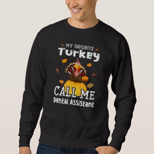 My Favorite Turkey Calls Me Dental Assistant Thank Trui (Voorkant)