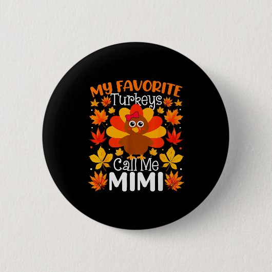 My Favorite Turkeys Call Me Mimi Thanksgiving Fami Ronde Button 5,7 Cm (Voorkant)