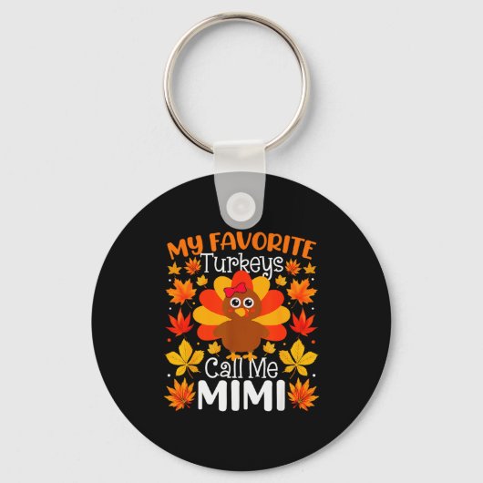 My Favorite Turkeys Call Me Mimi Thanksgiving Fami Sleutelhanger (Voorkant)