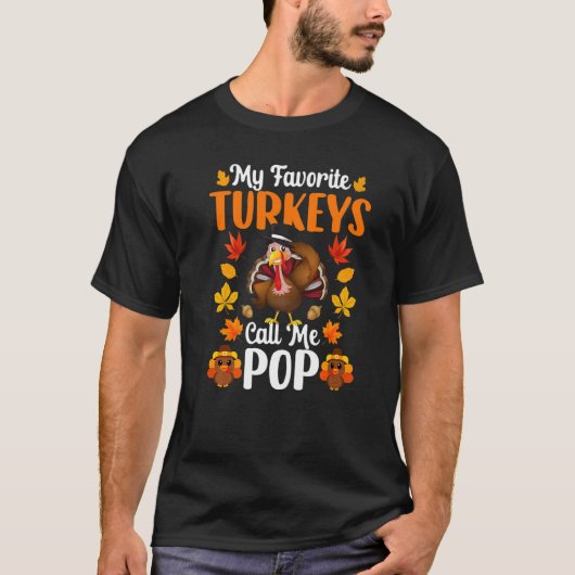 My Favorite Turkeys Call Me Pop   Thanksgiving T-shirt (Voorkant)