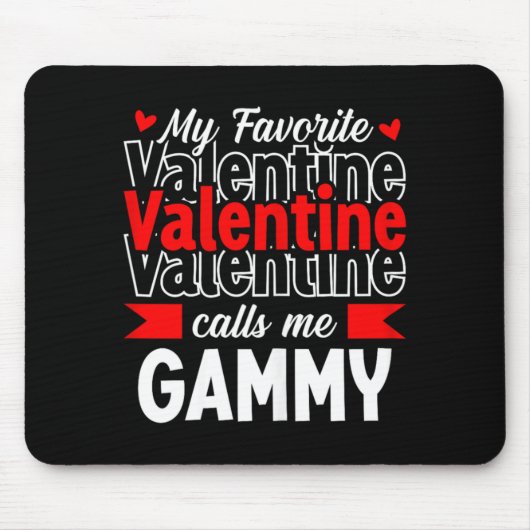 My Favorite Valentine Call Me Gammy Happy Valentin Muismat (Voorkant)
