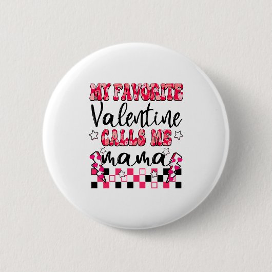 My Favorite Valentine Calls Me Mama Valentines Da  Ronde Button 5,7 Cm (Voorkant)
