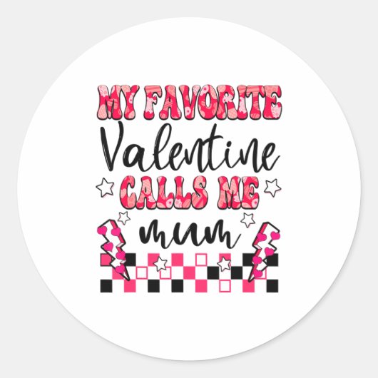 My Favorite Valentine Calls Me Mum Valentines Day  Ronde Sticker (Voorkant)