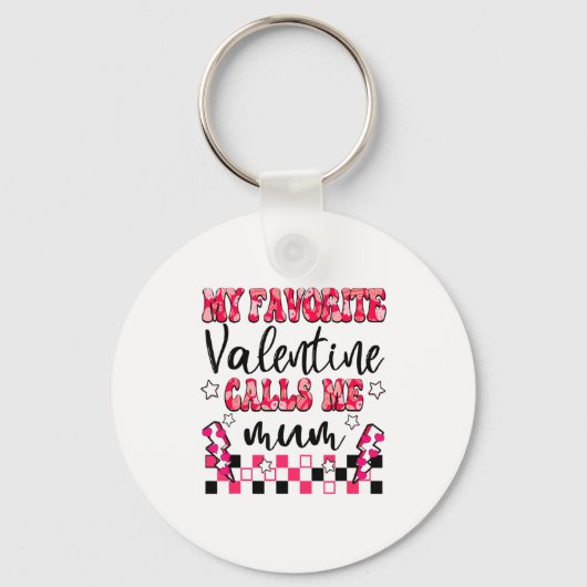My Favorite Valentine Calls Me Mum Valentines Day  Sleutelhanger (Voorkant)