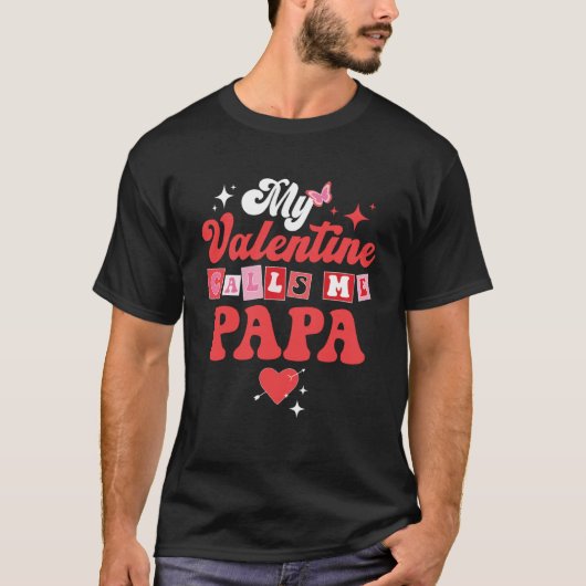 My Favorite Valentine Calls Me Papa Valentines Day T-shirt (Voorkant)