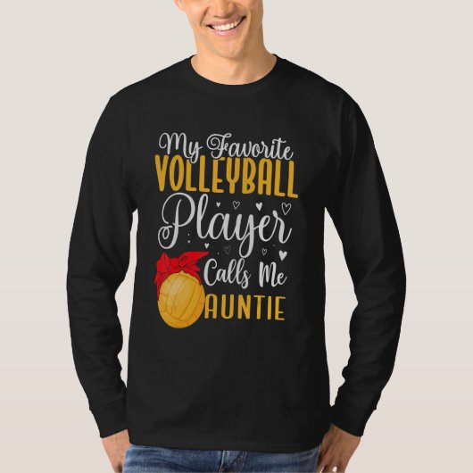 My Favorite Volleyball player calls me Aunt Cute T-shirt (Voorkant)