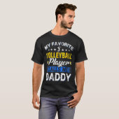 My Favorite Volleyball Player Calls Me Daddy  T-shirt (Voorkant volledig)