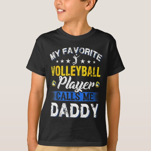 My Favorite Volleyball Player Calls Me Daddy  T-shirt (Voorkant)