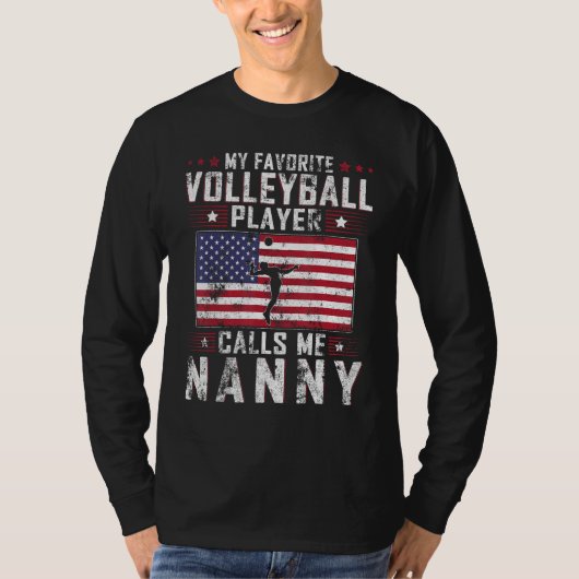 My Favorite Volleyball Player Calls Me Nanny Mothe T-shirt (Voorkant)