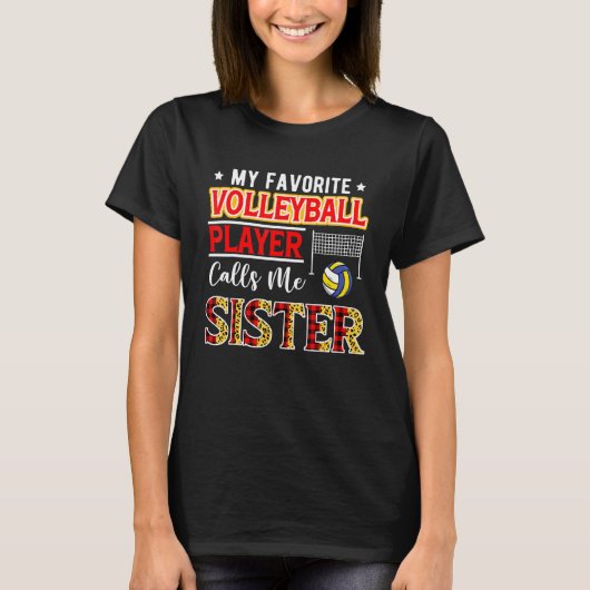 My Favorite Volleyball Player Calls Me Sister Moth T-shirt (Voorkant)