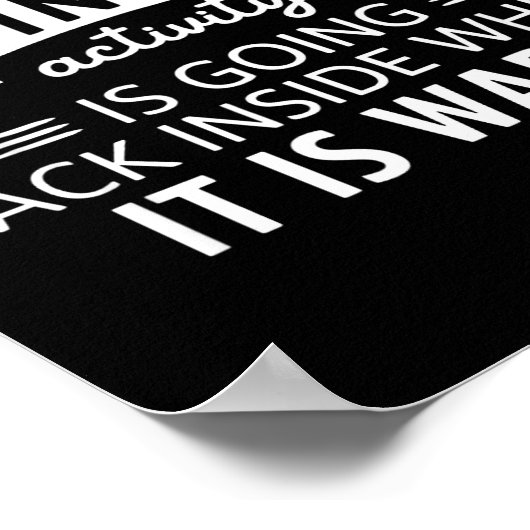 My Favorite Winter Activity Is Going Back Inside W Poster (Hoek)