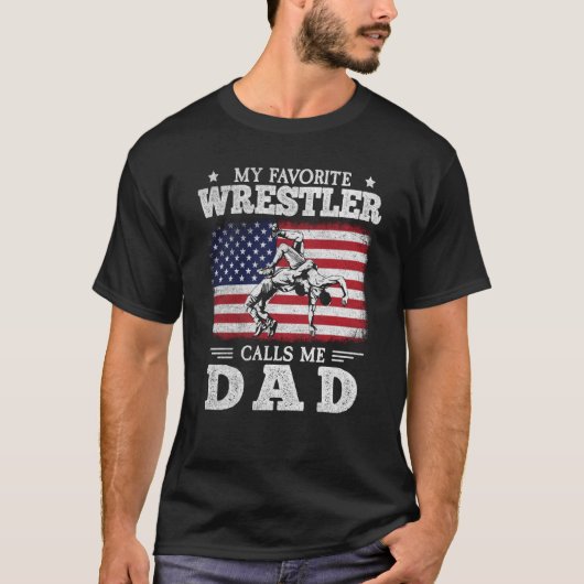 My Favorite Wrestler Calls Me Dad US Flag Wrestlin T-shirt (Voorkant)