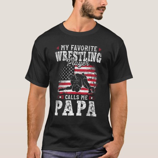 My Favorite Wrestling Player Calls Papa Fathers T-shirt (Voorkant)