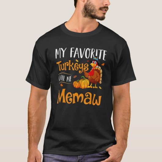 My Favorites Turkey Call Me Memaw Thanksgiving Mat T-shirt (Voorkant)