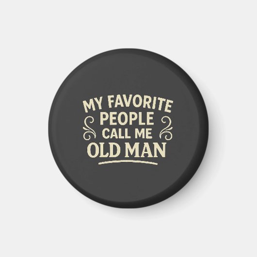 My Favourite People call Me Old Man Grandpa Magneet (Voorkant)