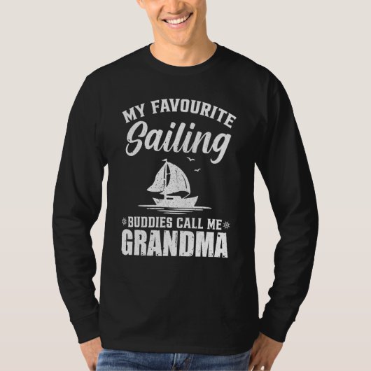 My Favourite Sailing Buddies Call Me Grandma T-shirt (Voorkant)