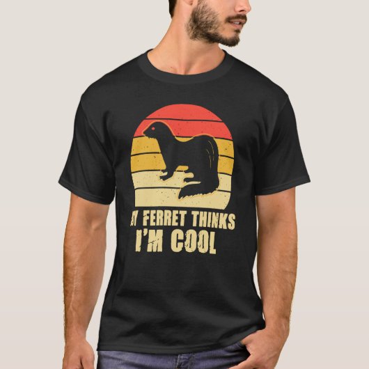 My ferret thinks i'm cool t-shirt (Voorkant)