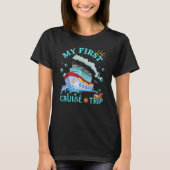 My First Cruise Trip Cruise Ship Travelling Cruise T-shirt (Voorkant)