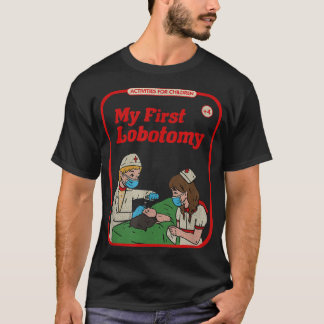 My First Lobotomy Horror Goth Occult Childgame  T-shirt