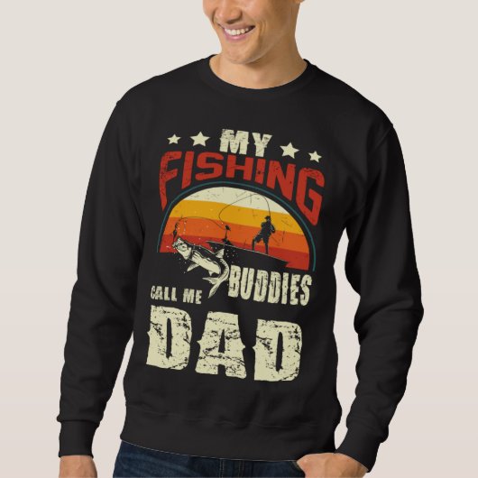 My Fishing Buddies Call Me Dad Father Day Trui (Voorkant)