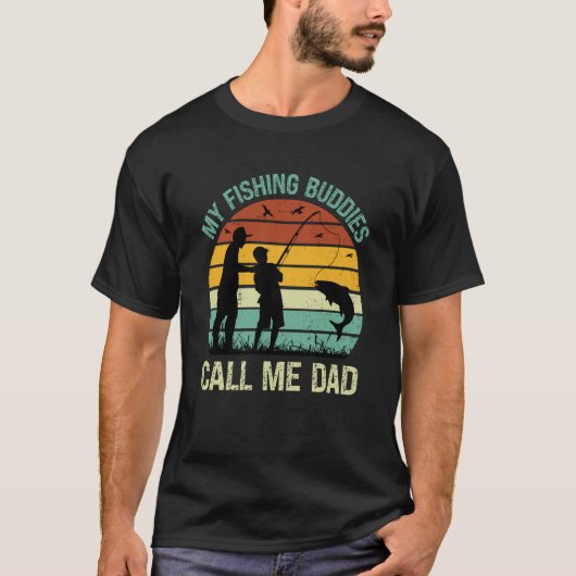 My Fishing Buddies Call Me Dad Great Fathers Day F T-shirt (Voorkant)