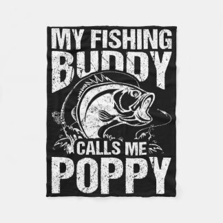 My Fishing Buddy Calls Me Poppy Father's Day Fishe Fleece Deken