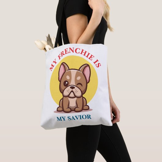 My Frenchie Is My Savior cute French Bulldog Meme Tote Bag (Dichtbij)