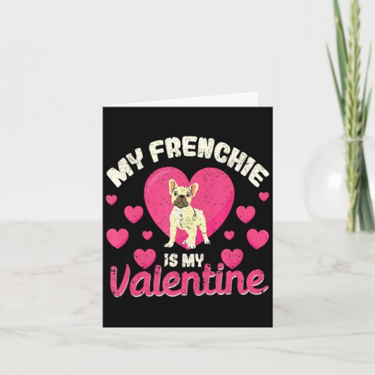 My Frenchie Is My Valentine Valentines Day French  Kaart (Voorkant)