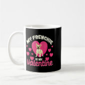 My Frenchie Is My Valentine Valentines Day French  Koffiemok (Links)