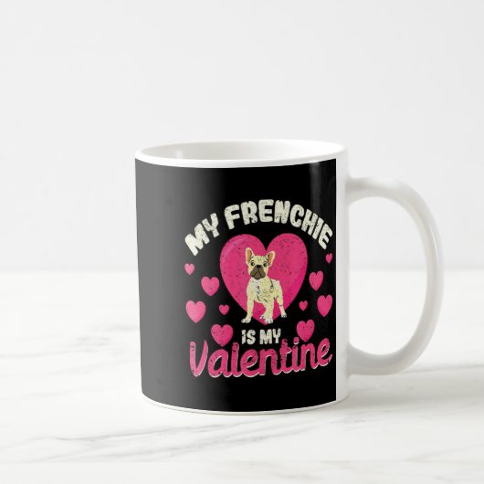 My Frenchie Is My Valentine Valentines Day French  Koffiemok (Rechts)