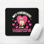 My Frenchie Is My Valentine Valentines Day French Muismat (Met muis)