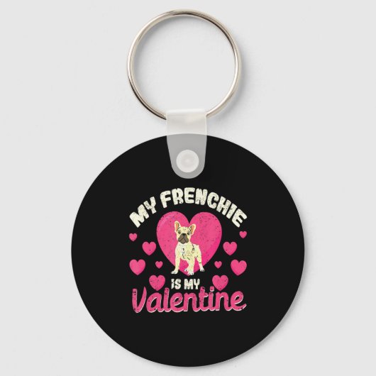 My Frenchie Is My Valentine Valentines Day French  Sleutelhanger (Voorkant)