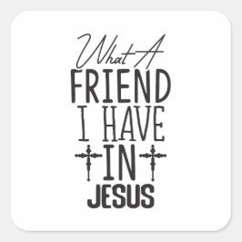 My Friend is Jesus Vierkante Sticker