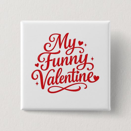 My Funny Valentine Vierkante Button 5,1 Cm (Voorkant)