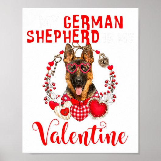 My German Shepherd Is My Valentine Funny Dog Lover Poster (Voorkant)
