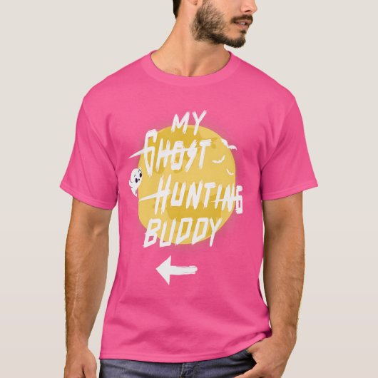 My Ghost Hunting Buddy T-shirt (Voorkant)